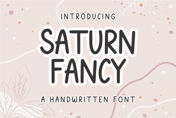 Bringing a Handmade Charm to Your Projects with Saturn Fancy Font