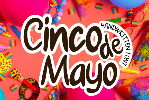 Cinco De Mayo: The Handwritten Font That Polishes Your Brand