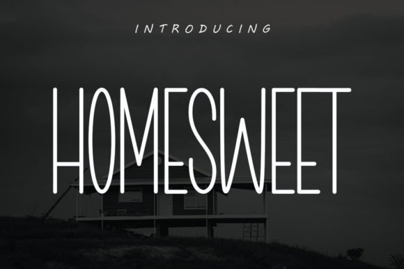 Your Campaigns Need Homesweet: A Font That Communicates Clearly